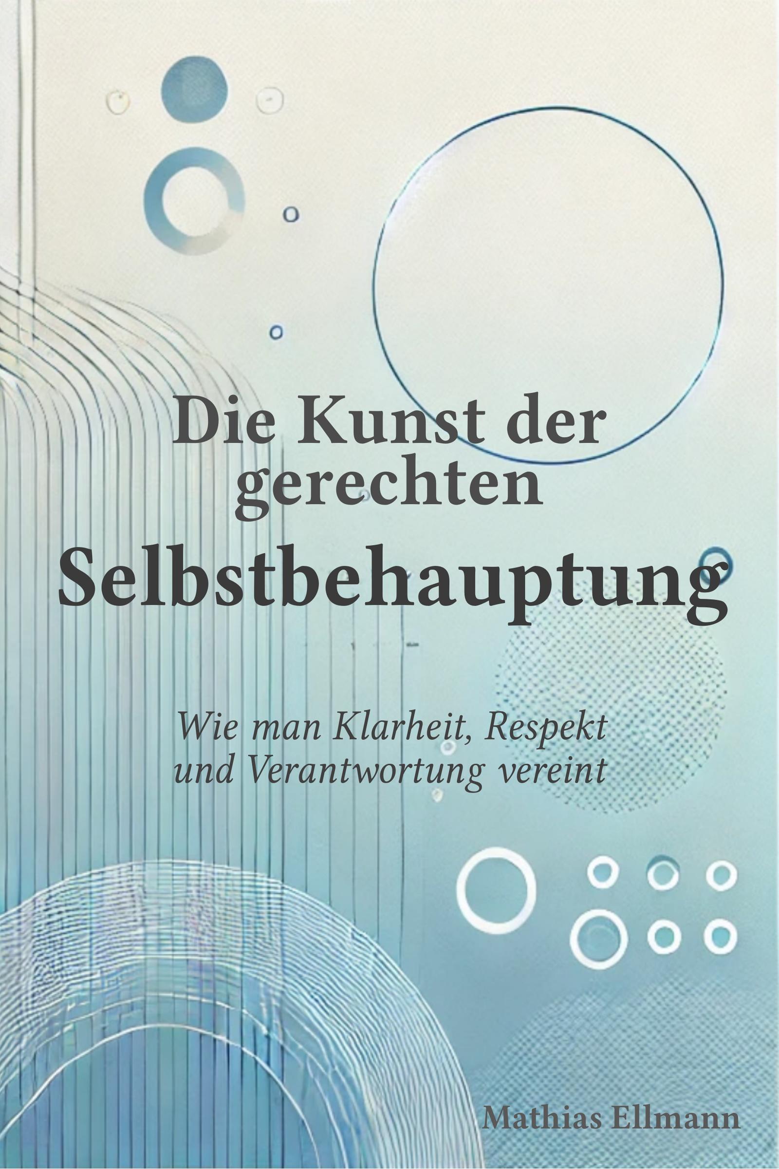 Buchcover: Die Kunst der gerechten Selbstbehauptung